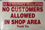Sign - " Due To Insurance Regulations"
